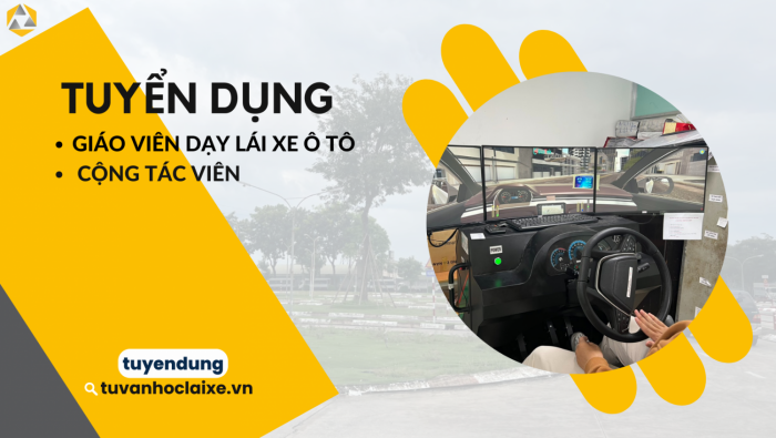 Tuyển dụng giáo viên dạy láy xe ô tô và cộng tác viên