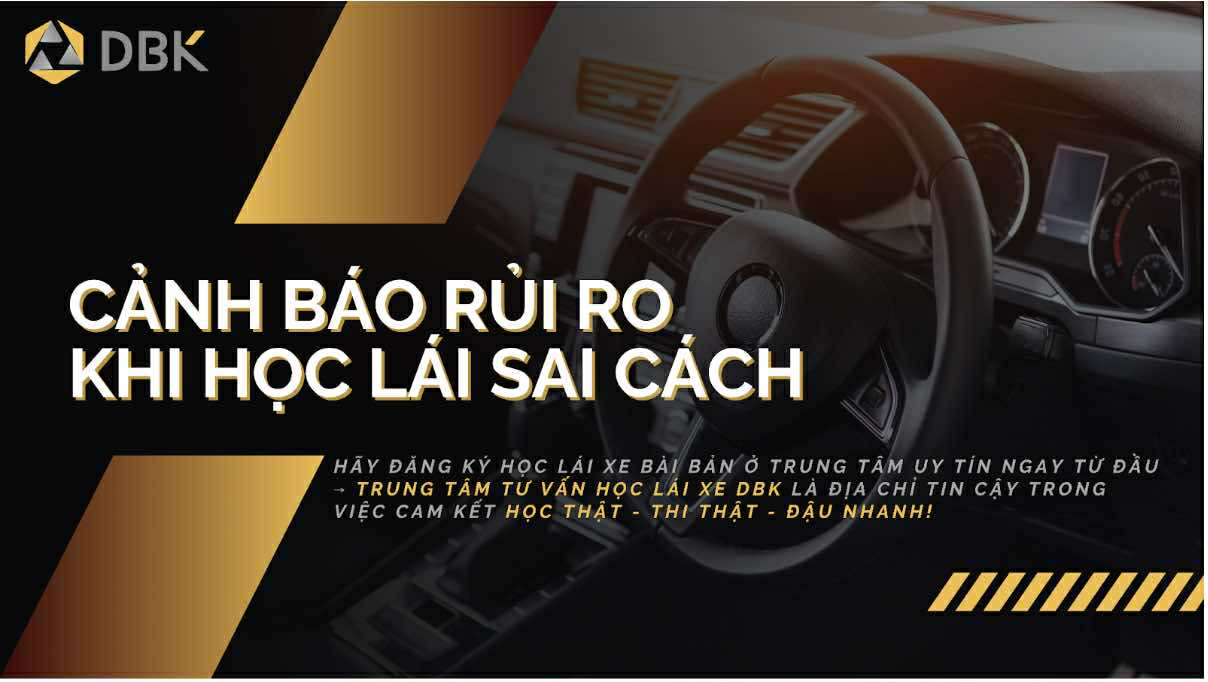 Cảnh báo 3 rủi ro nếu học lái xe ô tô không bài bản